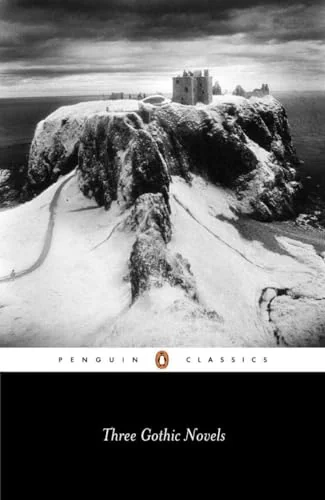 Three Gothic Novels: The Castle of Otranto - Vathek - Frankenstein