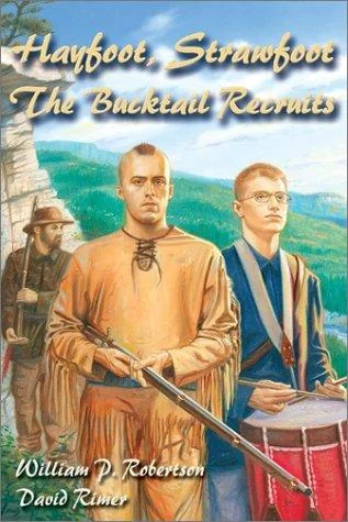 Hayfoot, Strawfoot: The Bucktail Recruits