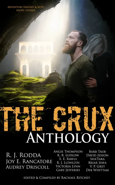 The Crux Anthology: Adventure Science Fiction and Fantasty Stories from 16 International Authors