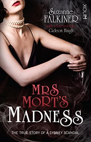 Mrs Mort's Madness: The True Story of a Sydney Scandal