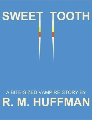 Sweet Tooth: A Bite-Sized Vampire story