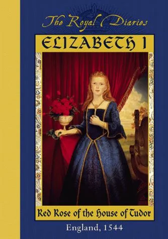 Elizabeth I: Red Rose of the House of Tudor, England, 1544