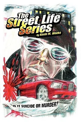 The Street Life Series: Is It Suicide or Murder?
