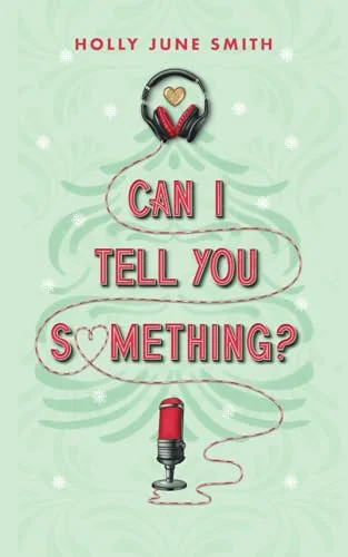 Can I Tell You Something?: A holiday novella (Snowbound Secrets)
