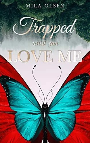 Trapped: Until You Love Me