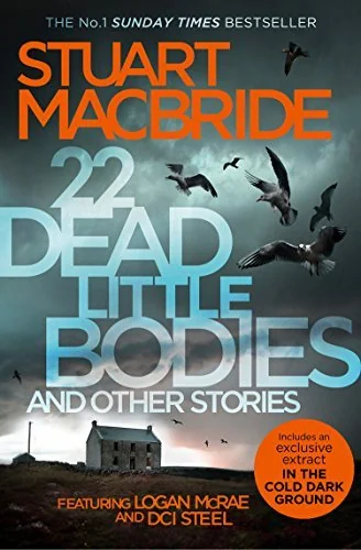 22 Dead Little Bodies and Other Stories (Logan McRae #9.5).