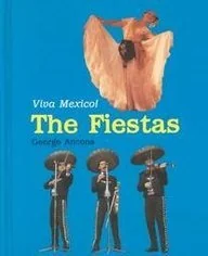 The Fiestas: Viva Mexico!