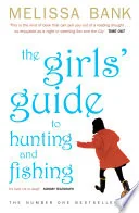 The Girls' Guide to Hunting and Fishing