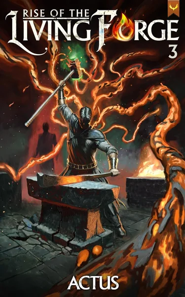 Rise of the Living Forge (Book 3)
