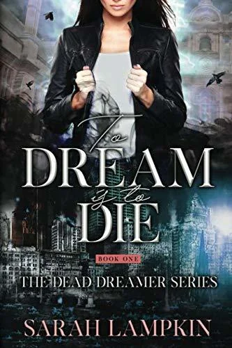 To Dream Is To Die
