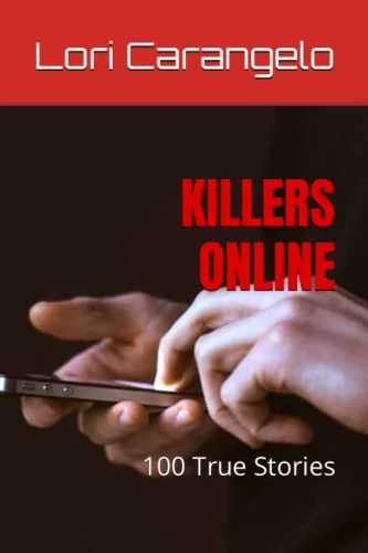 Killers Online: 100 True Stories