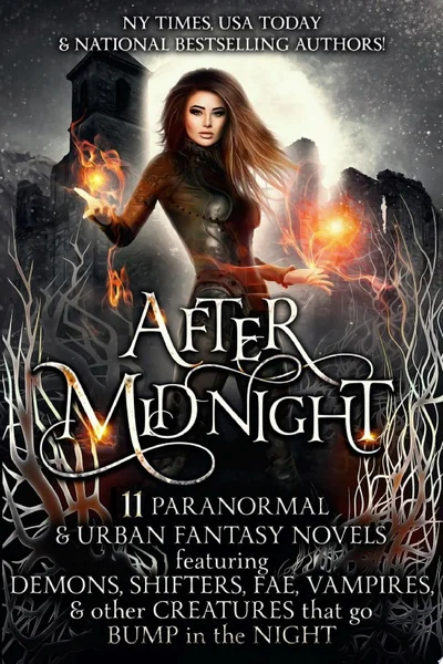 After Midnight: 11 Paranormal Romance & Urban Fantasy Novels Featuring Demons, Shifters, Fae, Vampires, & Other Creatures That Go Bump in the Night