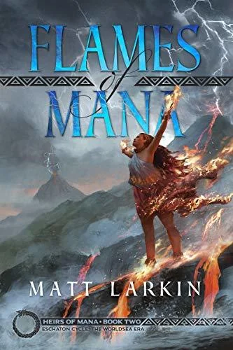 Flames of Mana: Eschaton Cycle