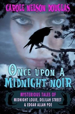 Once Upon a Midnight Noir:: Midnight Louie and Delilah Street stories
