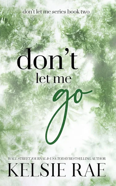 Don’t Let Me Go