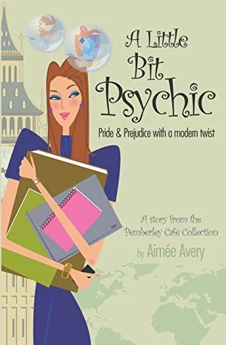 A Little Bit Psychic: Pride & Prejudice with a Modern Twist