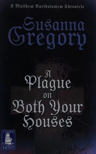 A Plague on Both Your Houses