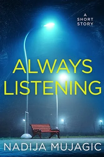 Always Listening: A Short Story (Holiday Shorts Book 3)