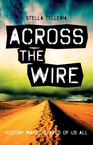 Across the Wire: A former Marine finds herself on an Earth-like parallel world where she must train a syndicate of escaped slaves to op