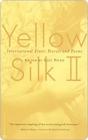 Yellow Silk II: International Erotic Stories and Poems