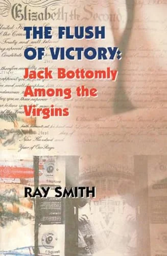 The Flush of Victory: Jack Bottomly Among the Virgins