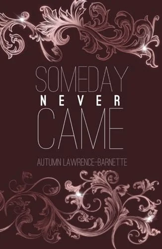 Someday Never Came