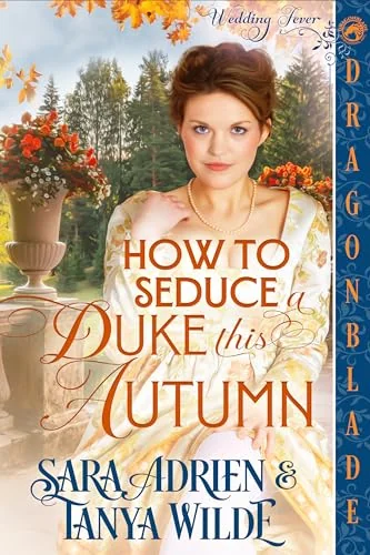 How to Seduce a Duke this Autumn