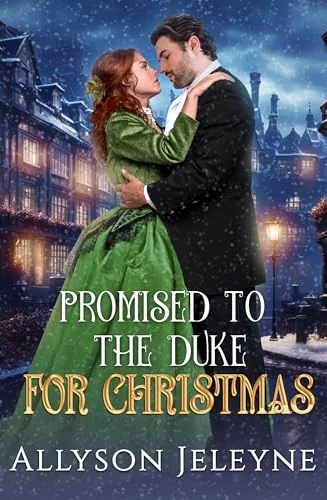 Promised to the Duke for Christmas (Victorian Christmas Historical Romance Novellas)