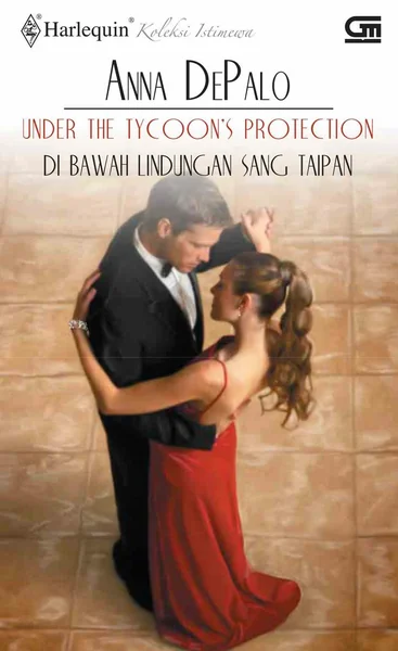 Under the Tycoon's Protection / Di Bawah Lindungan Sang Taipan