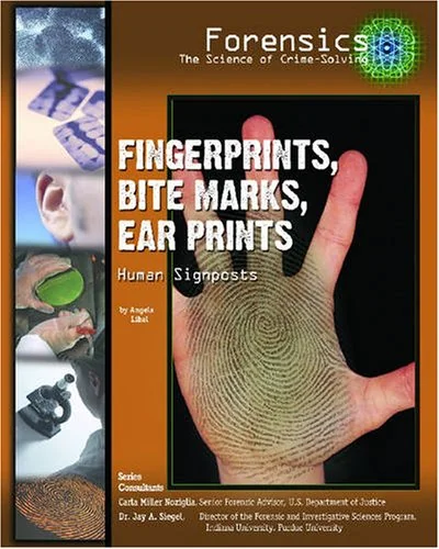 Fingerprints, Bite Marks, Ear Prints: Human Signposts