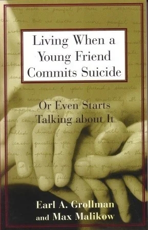 Living When a Young Friend Commits Suicide: Or Even Starts Talking About It