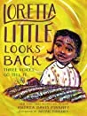 Loretta Little Looks Back Three Voices Go Tell It