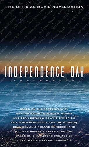Independence Day: Resurgence: The Official Movie Novelization