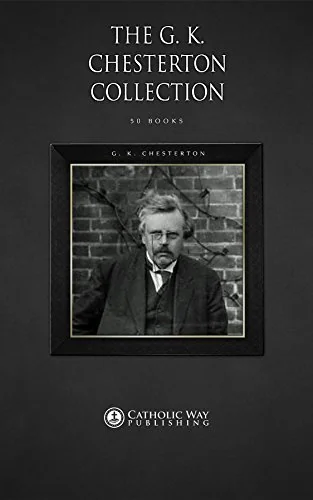 The G. K. Chesterton Collection