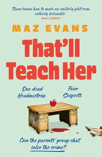 That'll Teach Her