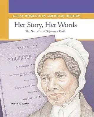 Her Story, Her Words: The Narrative of Sojourner Truth