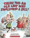 There Was An Old Lady Who Swallowed A Bell!
