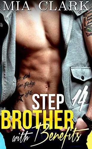 Stepbrother With Benefits 14 (Stepbrother with Benefits : Third Season, #2