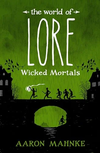 The World of Lore: Wicked Mortals