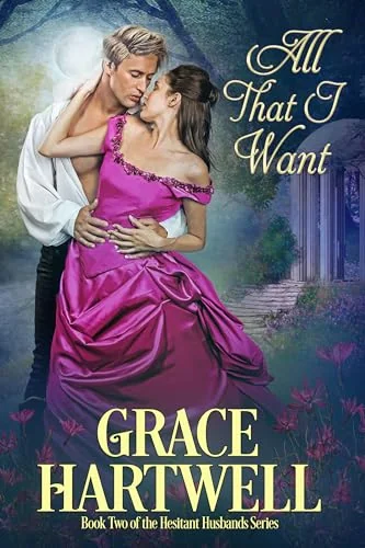 All That I Want (The Hesitant Husbands Book 2)