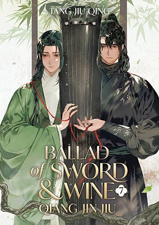 Ballad of Sword and Wine: Qiang Jin Jiu (Novel), Vol. 7
