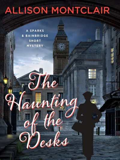 The Haunting of the Desks: A Sparks & Bainbridge Short Story