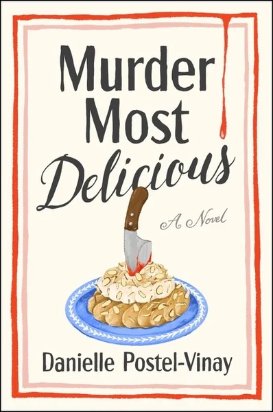 Murder Most Delicious: A Novel