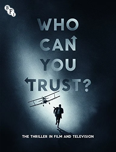 Who Can You Trust?: The Thriller in Film and Television