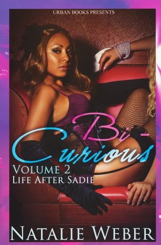 Bi-Curious Volume 2: Life After Sadie