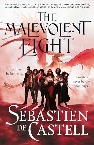 The Malevolent Eight: The Bad, The Worse And The Wicked