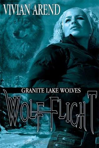 Wolf Flight: Granite Lake Wolves #2 (Northern Lights Shifters)