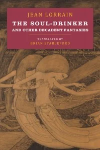 The Soul-Drinker and Other Decadent Fantasies