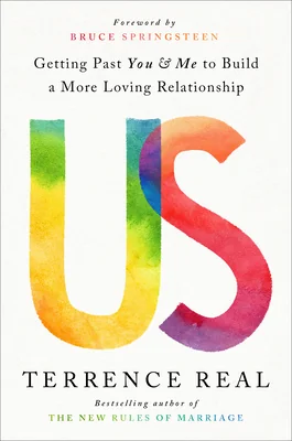 Us: How Moving Relationships Beyond You and Me Creates More Love, Passion, and Understanding
