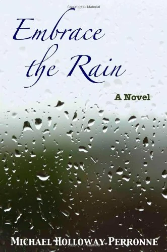 Embrace The Rain: A Novel